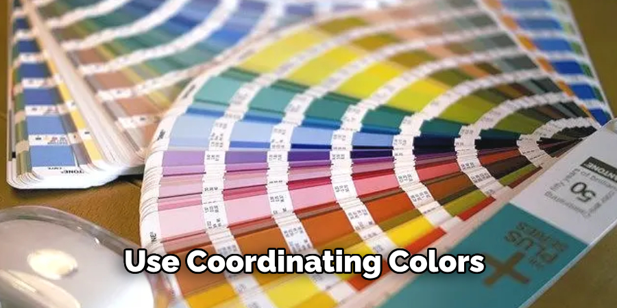 Use Coordinating Colors 