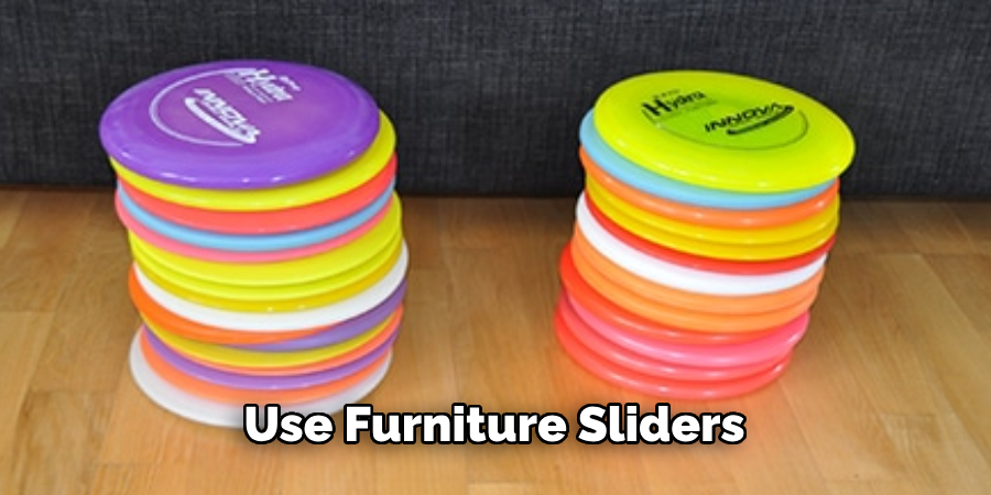 Use Furniture Sliders 