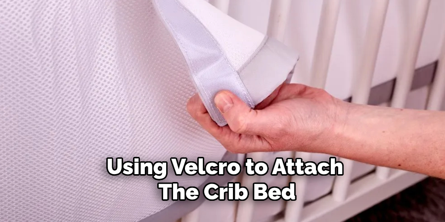 Using Velcro to Attach the Crib Bed