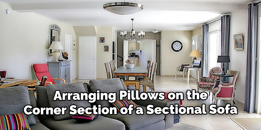 Arranging Pillows on the
Corner Section of a Sectional Sofa