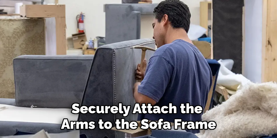 Securely Attach the Arms to the Sofa Frame