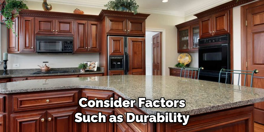 Consider Factors Such as Durability
