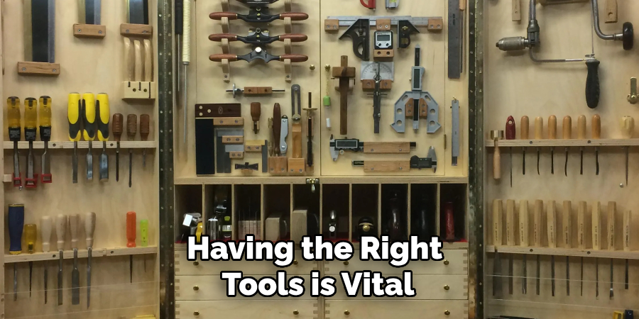 Having the Right Tools is Vital