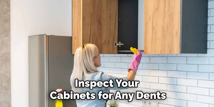 Inspect Your Cabinets for Any Dents