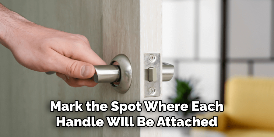 Mark the Spot Where Each Handle Will Be Attached
