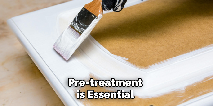 Pre-treatment is Essential
