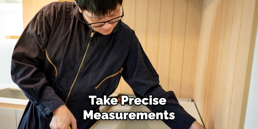 Take Precise Measurements