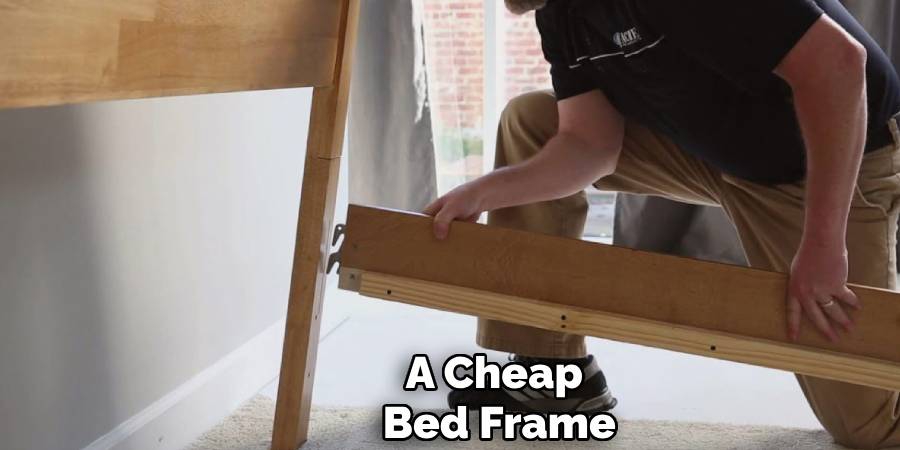 A Cheap
Bed Frame
