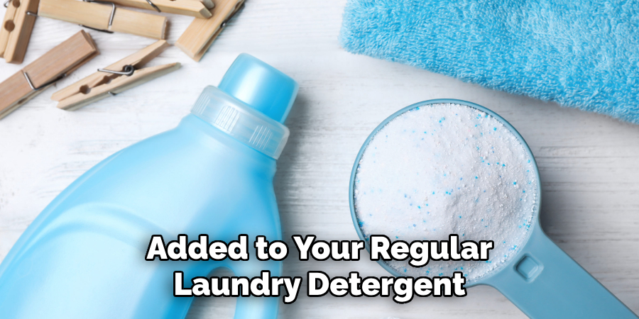 Added to Your Regular Laundry Detergent
