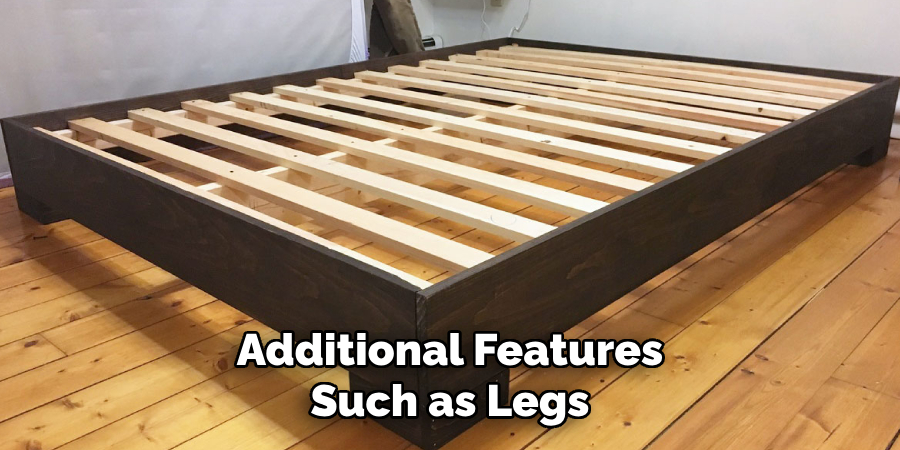 Additional Features Such as Legs