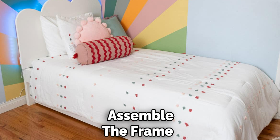 Assemble 
The Frame   