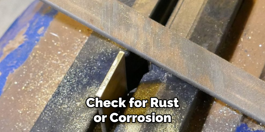 Check for Rust or Corrosion