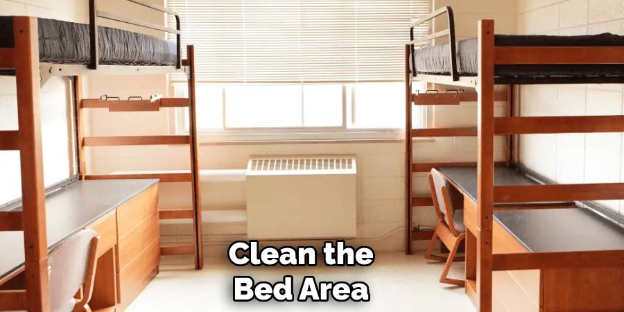 Clean the
Bed Area