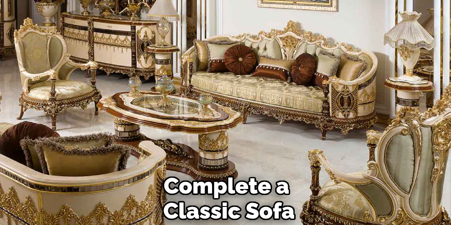 Complete a 
Classic Sofa