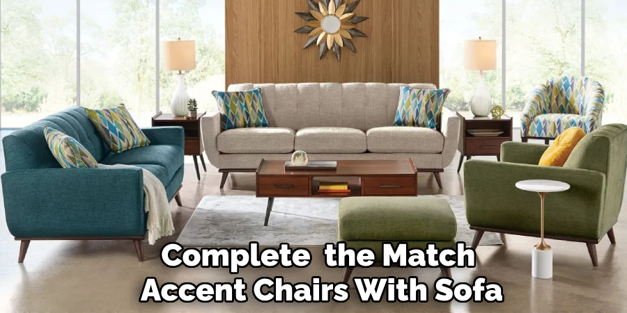 Complete the Match
Accent Chairs With Sofa