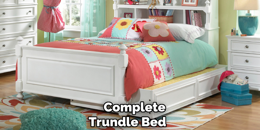 Complete 
Trundle Bed      