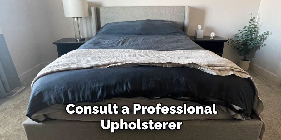 Consult a Professional Upholsterer