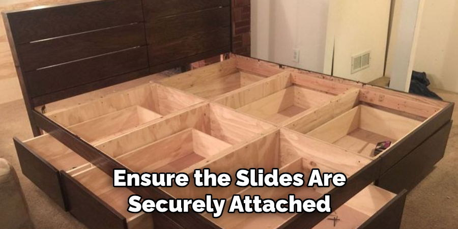 Ensure the Slides Are Securely Attached