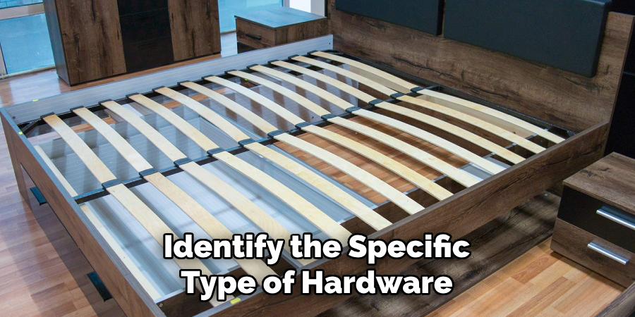 Identify the Specific Type of Hardware
