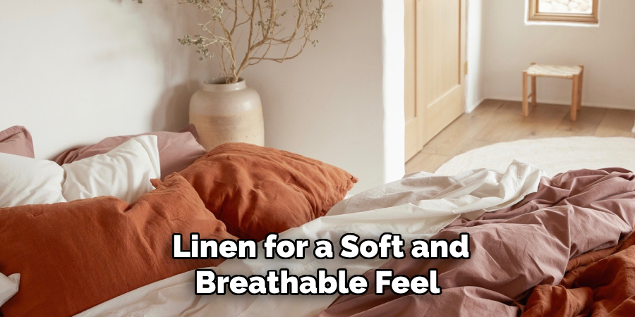 Linen for a Soft and Breathable Feel