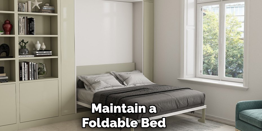 Maintain a 
Foldable Bed 