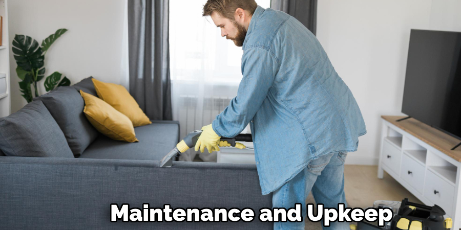 Maintenance and Upkeep  