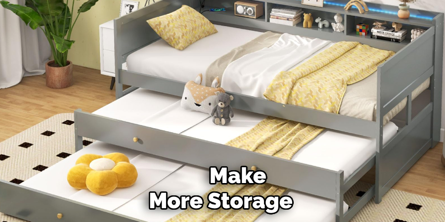 Make 
More Storage        