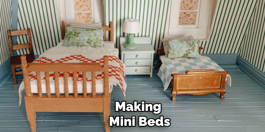 Making 
Mini Beds