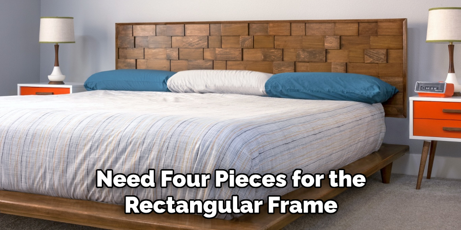 Need Four Pieces for the Rectangular Frame