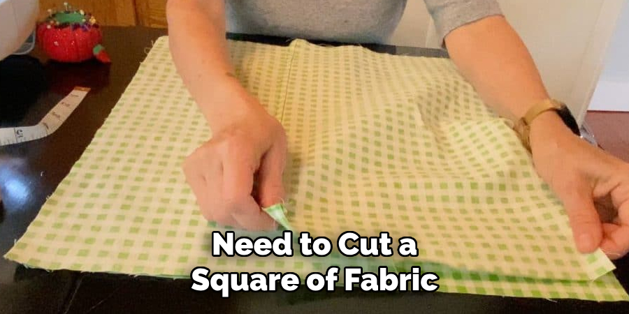 Need to Cut a Square of Fabric