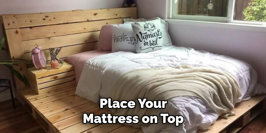 Place Your Mattress on Top