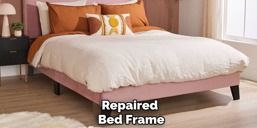 Repaired
Bed Frame