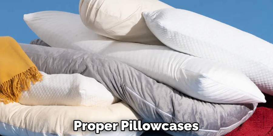 Proper Pillowcases