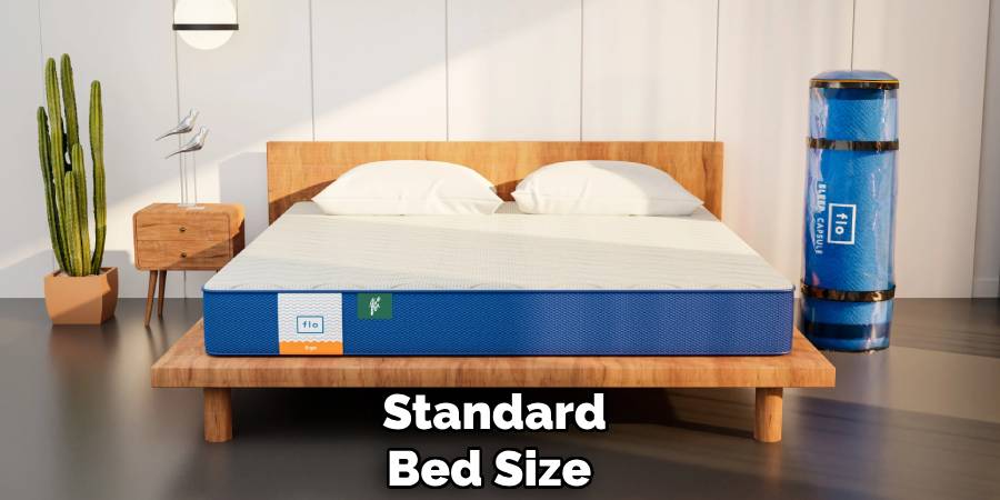Standard
Bed Size