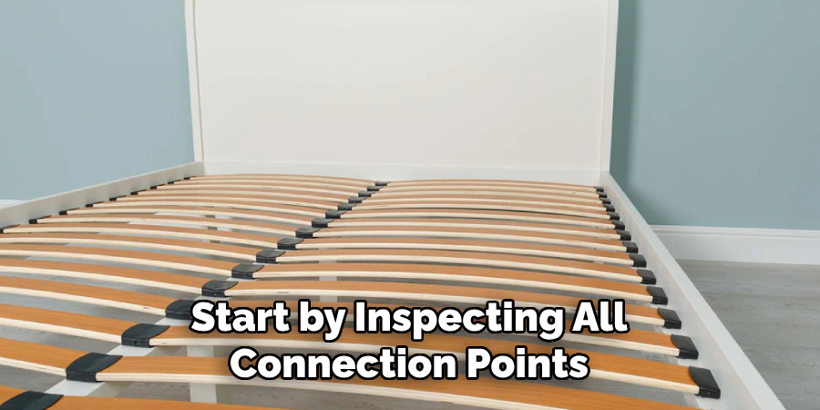 Start by Inspecting All Connection Points