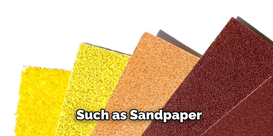  Such as Sandpaper