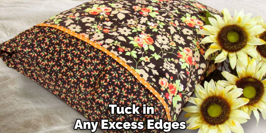Tuck in
Any Excess Edges