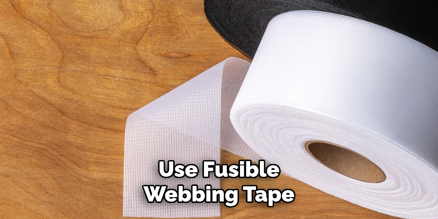 Use Fusible Webbing Tape