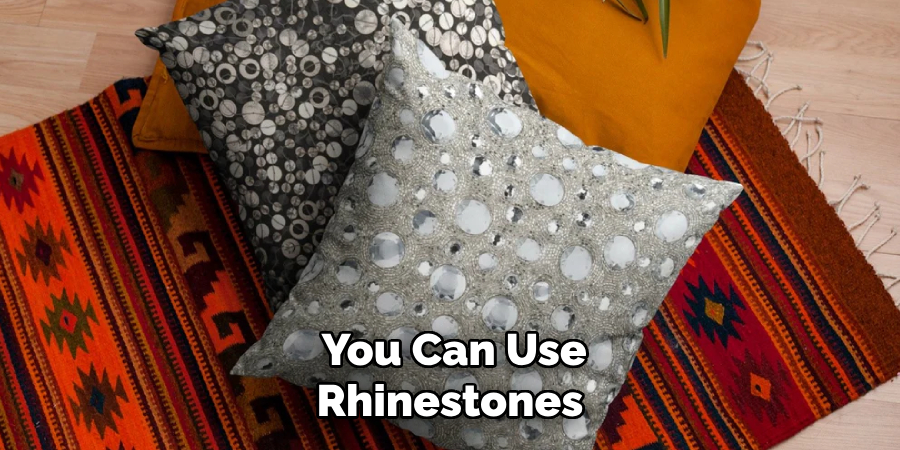 You Can Use Rhinestones