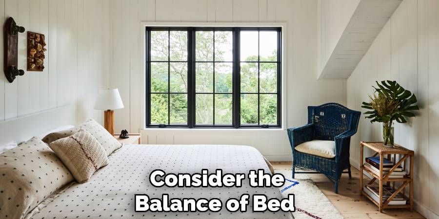 Consider the
Balance of Bed