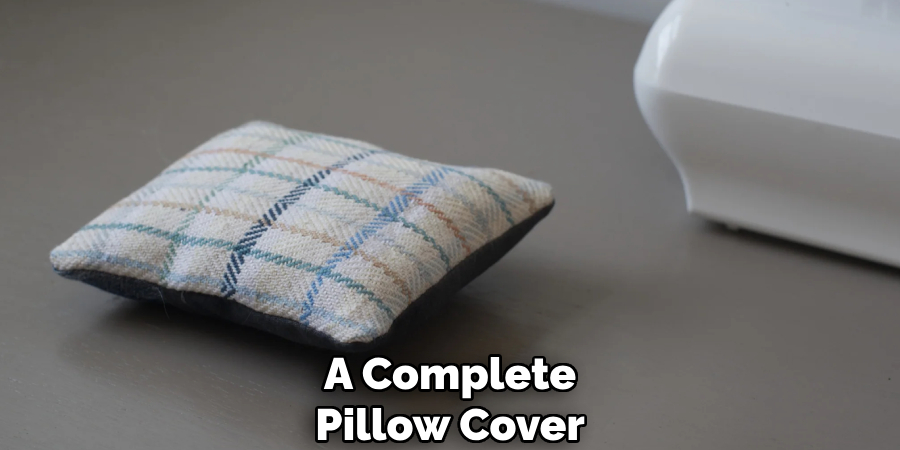 A Complete
Pillow Cover
