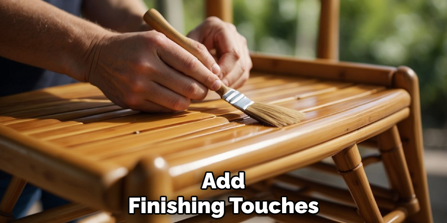 Add
Finishing Touches