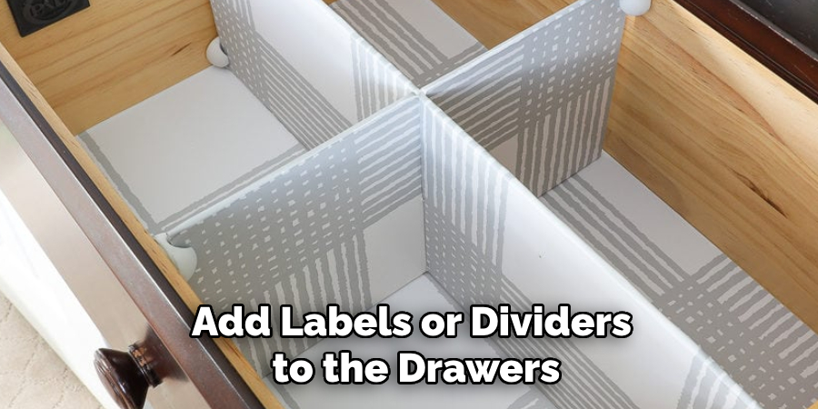 Add Labels or Dividers
 to the Drawers