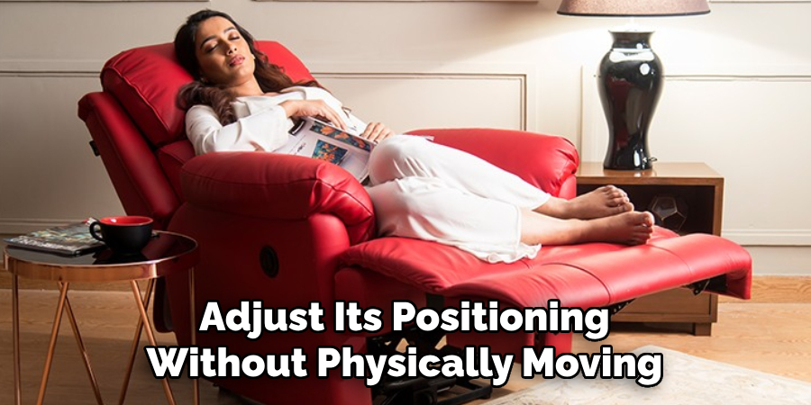 Adjust Its Positioning Without Physically Moving