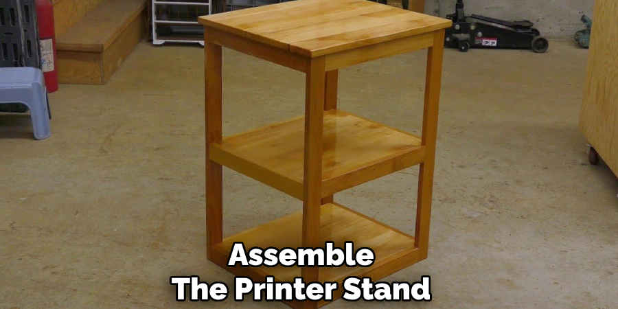 Assemble 
The Printer Stand  