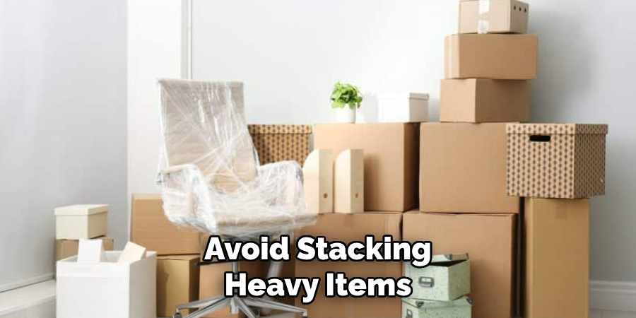 Avoid Stacking Heavy Items