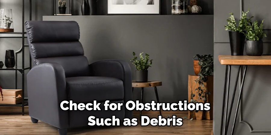 Check for Obstructions Such as Debris