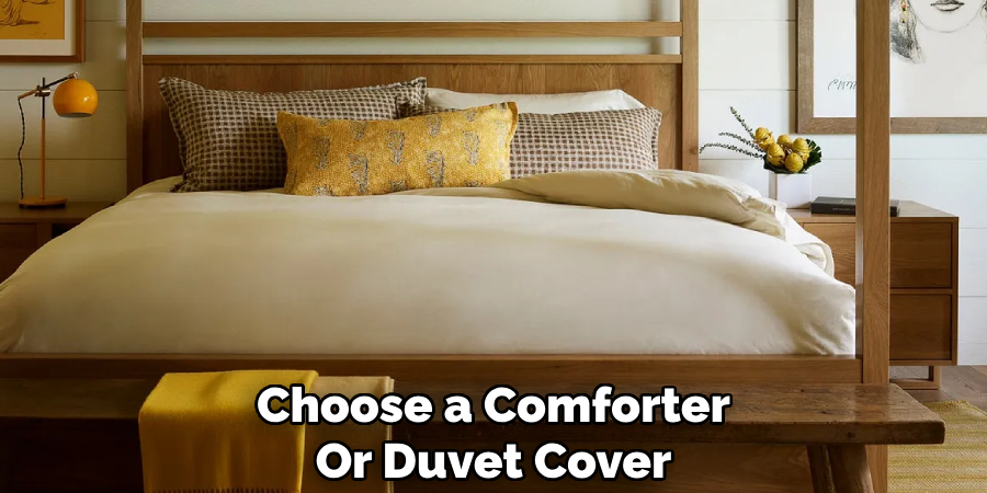 Choose a Comforter
Or Duvet Cover