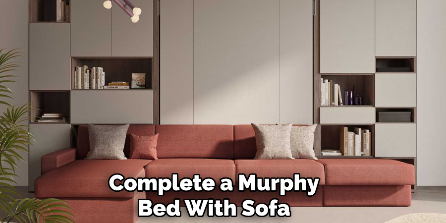 Complete a Murphy 
Bed With Sofa