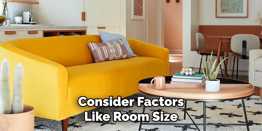 Consider Factors Like Room Size